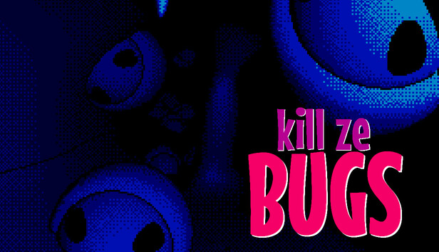 Kill Ze Bugs