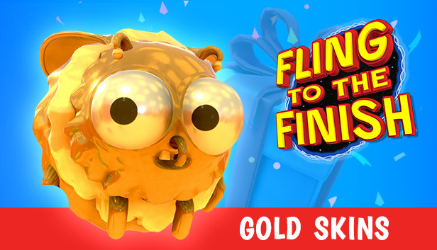 Fling to the Finish - Gold Skins