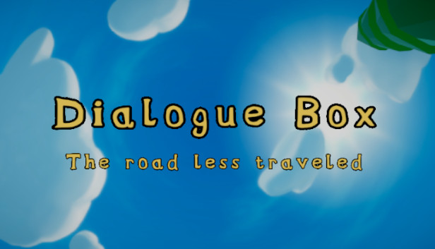 Dialogue Box: The Road Less Traveled