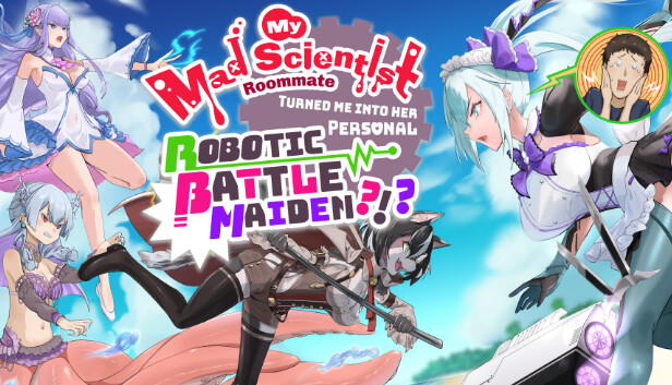 My Mad Scientist Roommate Turned Me Into Her Personal Robotic Battle Maiden?!?