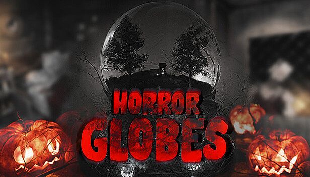 Horror Globes