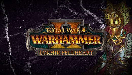 Total War: WARHAMMER II - Lokhir Fellheart