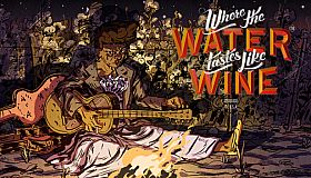 Where The Water Tastes Like Wine - Original Soundtrack