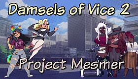 Damsels of Vice 2: Project Mesmer
