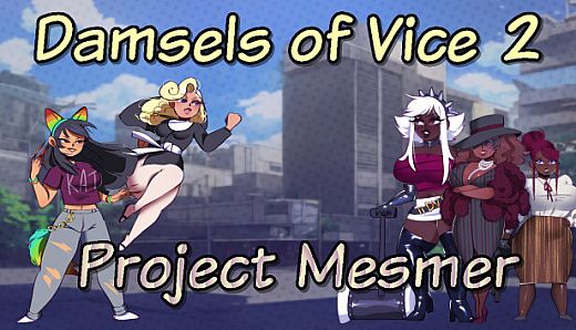 Damsels of Vice 2: Project Mesmer