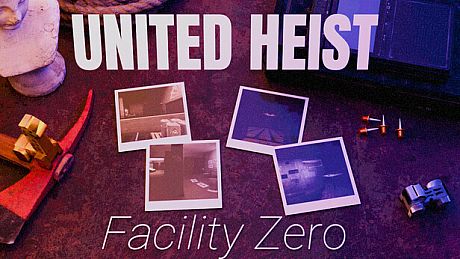 United Heist: Facility Zero Game