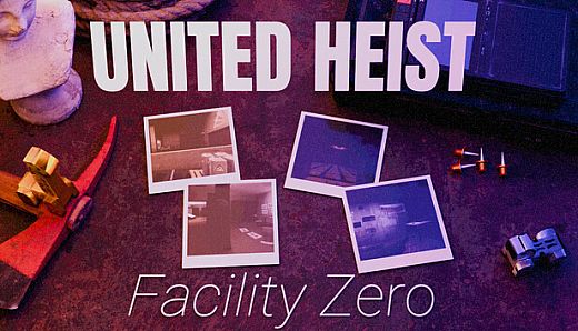 United Heist: Facility Zero