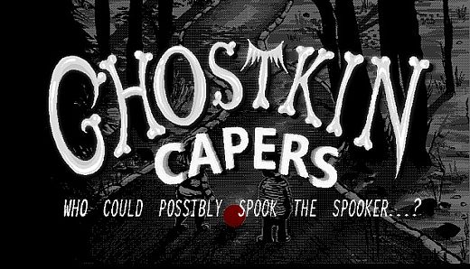 Ghostkin Capers