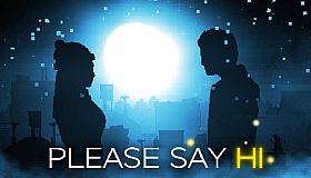 PLEASE SAY HI