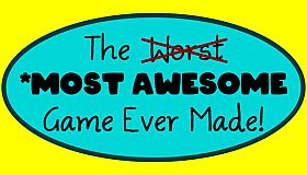 The Most Awesome Game Ever Made