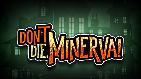 Don't Die, Minerva! Game