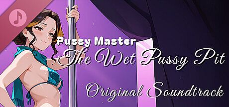 Pussy Master: The Wet Pussy Pit Original Soundtrack DLC