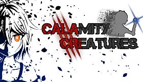 CALAMITY CREATURES