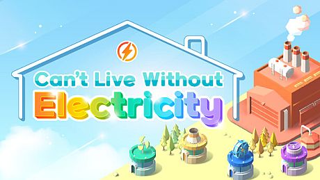 Can't Live Without Electricity Game