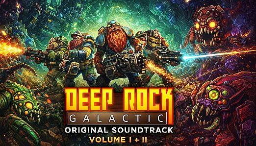 Deep Rock Galactic - Original Soundtrack Volume I + II