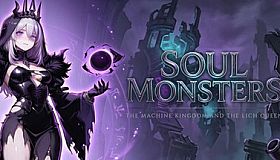 Soul Monsters: The Machine Kingdom and the Lich Queen