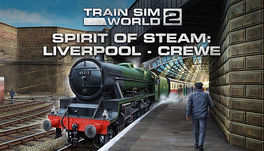 Spirit of Steam: Liverpool Lime Street - Crewe