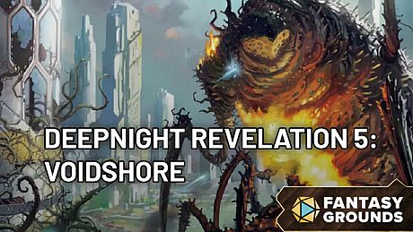 Fantasy Grounds - Deepnight Revelation 5: Voidshore DLC
