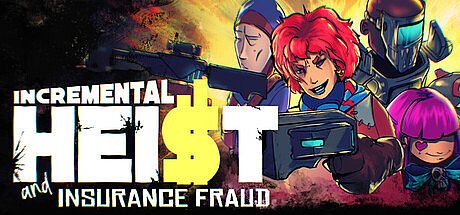 Incremental Heist and Insurance Fraud Game