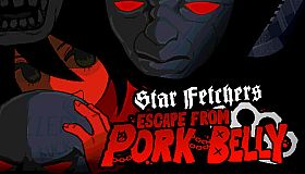 Star Fetchers : Escape from Pork Belly