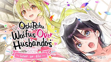 OshiRabu: Waifus Over Husbandos ~Love･or･die~ Game