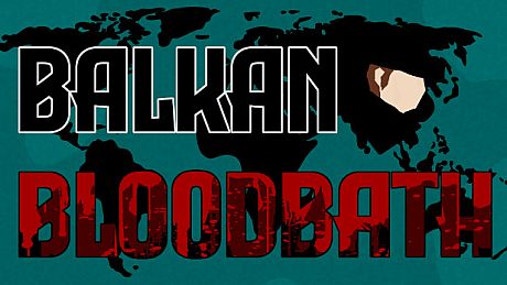 Balkan Bloodbath Game