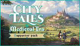 City Tales - Medieval Era - Supporter Pack