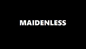 Maidenless