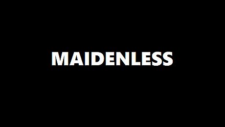 Maidenless Game