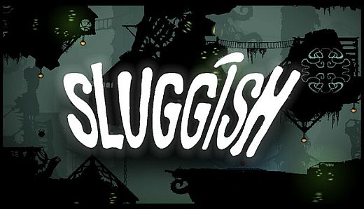 Sluggish