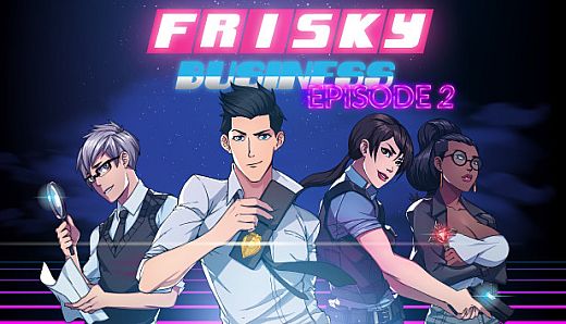 Frisky Business: Episode 2