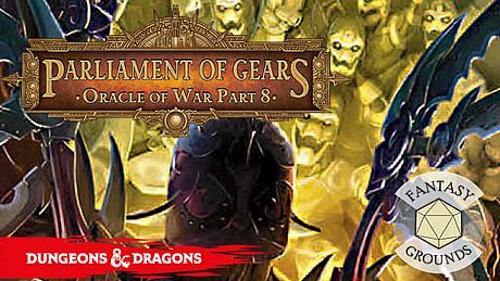 Fantasy Grounds - D&D Adventurers League EB-08 Parliament of Gears DLC