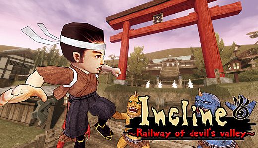 Incline ～Railway of devil's valley～