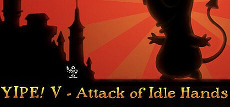 Yipe! V - Attack of Idle Hands Game