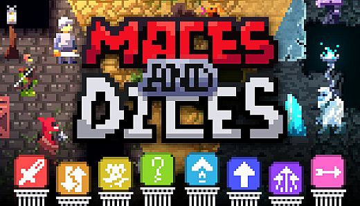 Maces and Dices