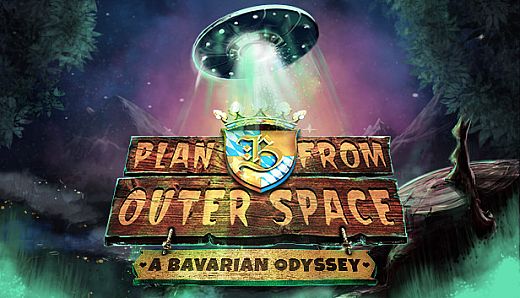 Plan B from Outer Space: A Bavarian Odyssey