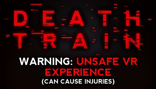DEATH TRAIN - Warning: Unsafe VR Experience
