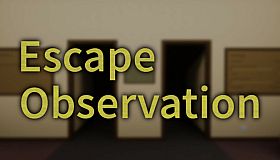 Escape Observation