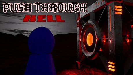 Push Through Hell Game