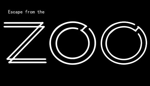 逃出动物园丨Escape from the zoo