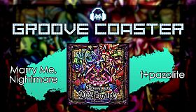 Groove Coaster - Marry me,Nightmare