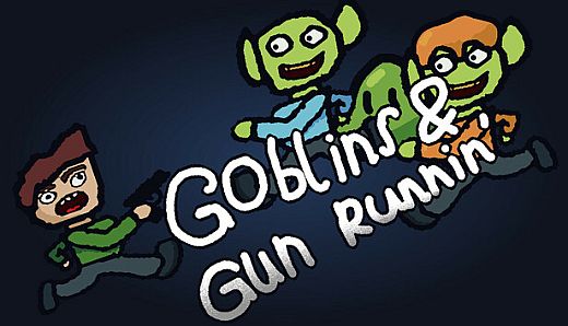Goblins & Gun Runnin’