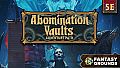 Fantasy Grounds - Pathfinder Adventure Path: Abomination Vaults (5E)