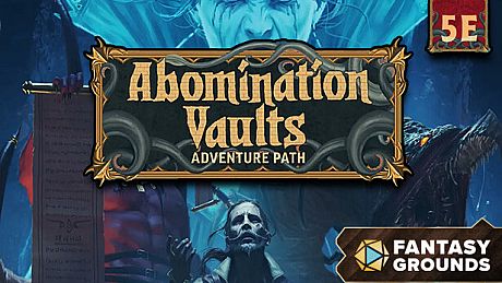 Fantasy Grounds - Pathfinder Adventure Path: Abomination Vaults (5E) DLC