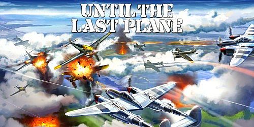 Until the Last Plane