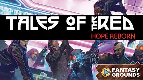 Fantasy Grounds - Cyberpunk RED - Tales of the RED: Hope Reborn DLC