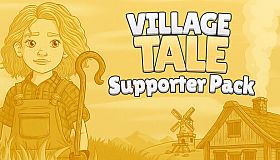 Village Tale - Supporter Pack