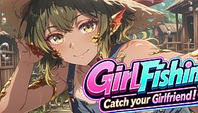 GirlFishing: Catch your Girlfriend!