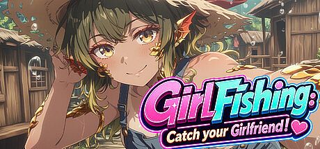 GirlFishing: Catch your Girlfriend! Game