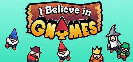 I Believe In Gnomes Game